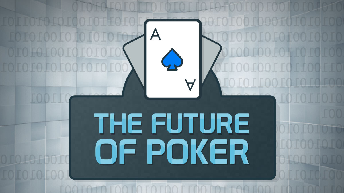 future of poker